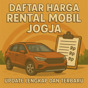 Daftar Harga Rental Mobil Jogja Update Lengkap dan Terbaru