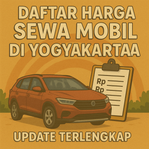 Daftar Harga Sewa Mobil di Yogyakarta – Update Terlengkap