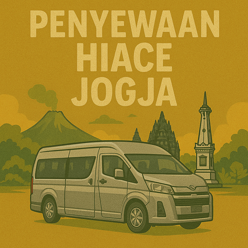 Penyewaan Hiace Jogja Solusi Transportasi Nyaman untuk Rombongan