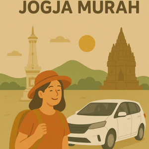 Paket Liburan Jogja Murah Tips Hemat Tanpa Kurangi Keseruan
