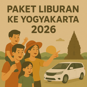 Paket Liburan ke Yogyakarta 2026 Promo dan Destinasi Populer Tahun Ini