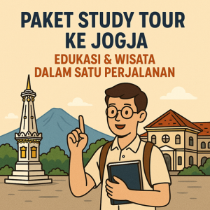 Paket Study Tour ke Jogja Edukasi & Wisata dalam Satu Perjalanan